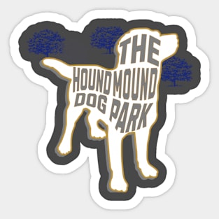 The Hound Mound Sticker